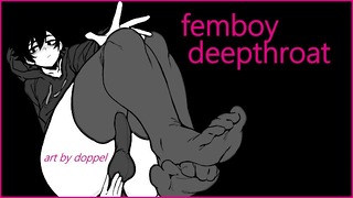 Femboy Deepthroats Your Dick Sissy Trap Bj Asmr Asmr Femboy Deep Throat