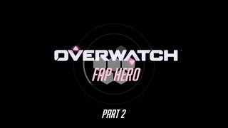 Overwatch – Fap Hero(d.va) – Part 2