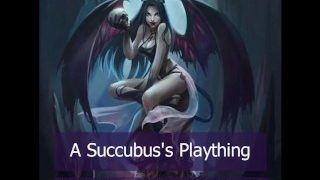 A Succubus's Plaything F/M