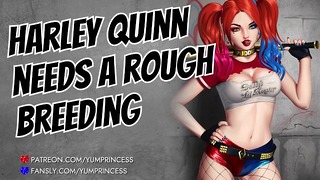 Harley Quinn Умолява ви да размножите нейното аудио Yandere Покорна уличница Throatfuck Груб секс