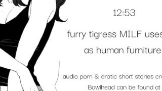 오디오 샘플: Furry Tigress Milf 당신을 인간 가구로 사용합니다
