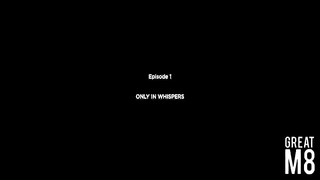 [Greatm8] Only in Whispers